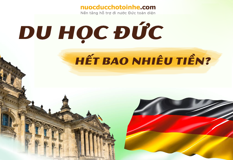 Chi phí du học Đức cần chuẩn bị bao nhiêu?