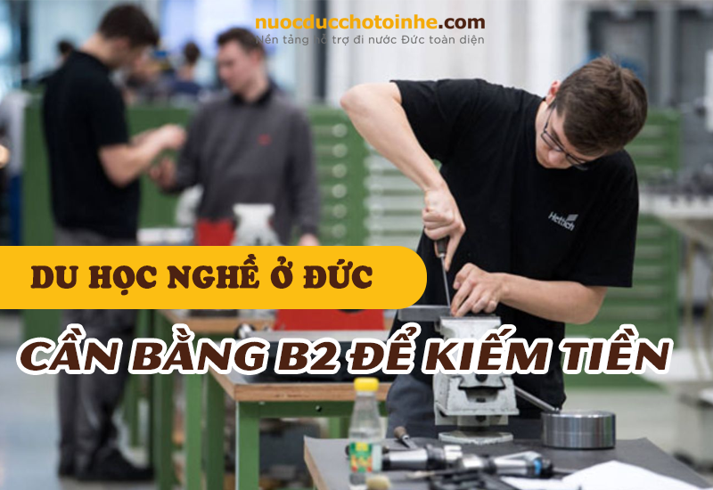 Du học nghề ở đức cần bằng B2